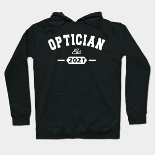 Optician - Optician Est. 2021 Hoodie